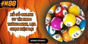Xổ Số Online Uy Tín HM88 Thông Minh, Lựa Chọn Hiện Đại